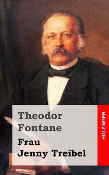 Cover for Theodor Fontane · Frau Jenny Treibel: Oder Wo Sich Herz Zum Herzen Findt (Pocketbok) (2013)