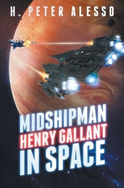 Cover for H Peter Alesso · Midshipman Henry Gallant in Space (Paperback Book) (2013)