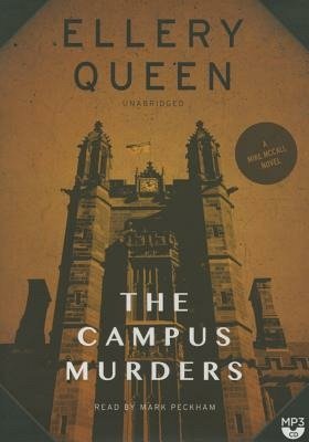 The Campus Murders - Ellery Queen - Muziek - Blackstone Audiobooks - 9781483036328 - 1 november 2014
