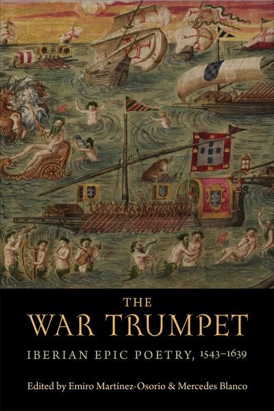 Cover for Emiro Martinez-Osorio · The War Trumpet: Iberian Epic Poetry, 1543-1639 - Toronto Iberic (Hardcover Book) (2023)