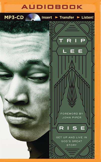 Cover for Trip Lee · Rise: Get Up and Live in God's Great Story (MP3-CD) (2015)