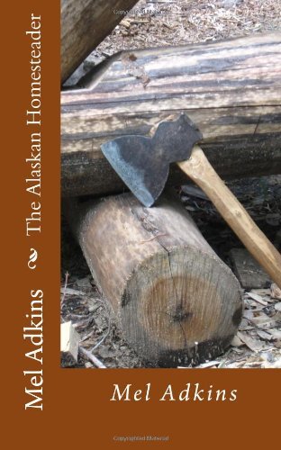 Cover for Mel Adkins · The Alaskan Homesteader (Pocketbok) (2013)