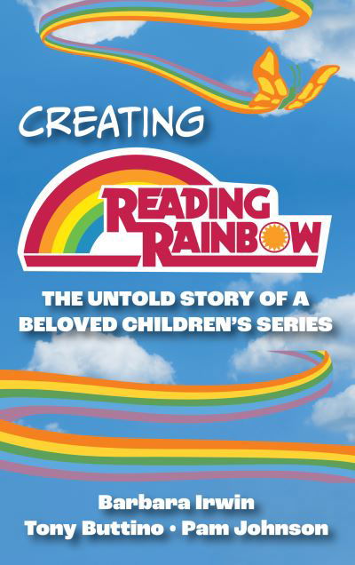 Creating Reading Rainbow: The Untold Story of a Beloved Children's Series - Barbara Irwin - Książki - Globe Pequot Press - 9781493077328 - 18 czerwca 2024