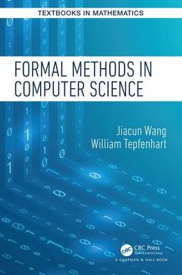 Cover for Jiacun Wang · Formal Methods in Computer Science - Textbooks in Mathematics (Taschenbuch) (2019)