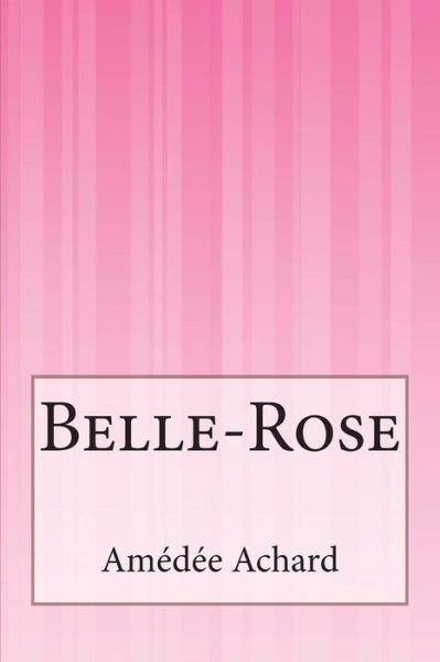 Cover for Amedee Achard · Belle-rose (Paperback Book) (2014)