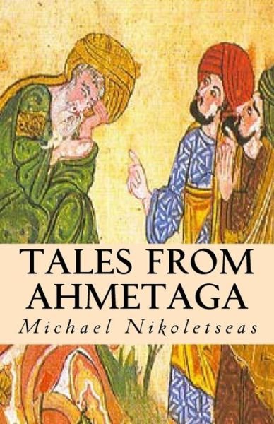 Cover for Michael M Nikoletseas · Tales from Ahmetaga (Paperback Book) (2014)