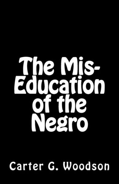 Cover for Carter G Woodson · The Mis-education of the Negro (Paperback Book) (2014)