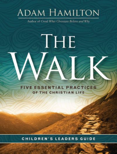 Cover for Adam Hamilton · The Walk Children's Leader Guide (Paperback Book) (2019)