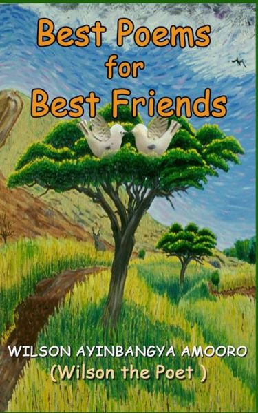 Cover for Wilson Ayinbangya Amooro · Best Poems for Best Friends (Paperback Book) (2014)