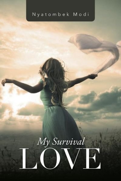 Cover for Nyatombek Modi · My Survival Love (Paperback Book) (2015)