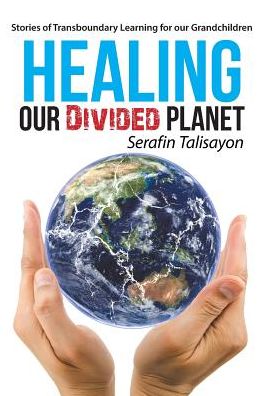 Cover for Serafin Talisayon · Healing our Divided Planet (Paperback Book) (2016)