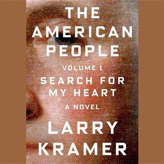 Cover for Larry Kramer · The American People, Vol. 1: Search for My Heart (CD) (2015)