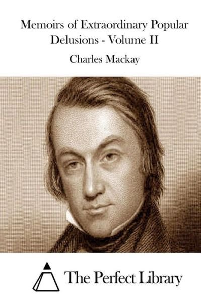 Cover for Charles Mackay · Memoirs of Extraordinary Popular Delusions - Volume II (Paperback Bog) (2015)