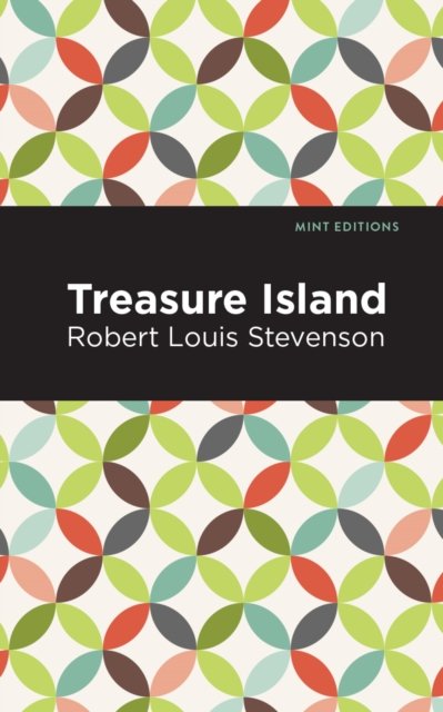 Cover for Robert Louis Stevenson · Treasure Island - Mint Editions (Hardcover Book) (2021)