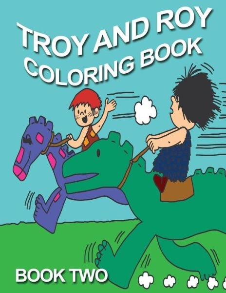 Cover for L a Beale · Troy and Roy Coloring Book Two (Paperback Book) (2015)