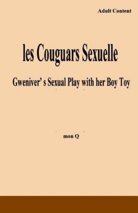 Cover for Mon Q · Les Couguars Sexuelle: Gweniver's Sexual Play with Her Boy Toy (Pocketbok) (2015)