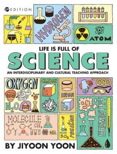 Cover for Jiyoon Yoon · Life is Full of Science (Hardcover Book) (2018)