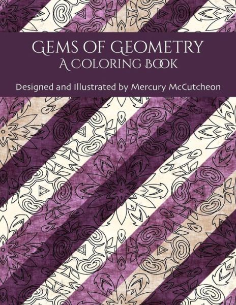 Cover for Mercury Mccutcheon · Gems of Geometry: a Coloring Book (Paperback Book) (2015)