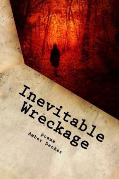 Cover for Amber Decker · Inevitable Wreckage (Paperback Book) (2015)