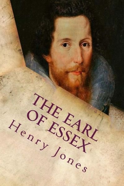 Cover for Henry Jones · The Earl of Essex (Pocketbok) (2015)
