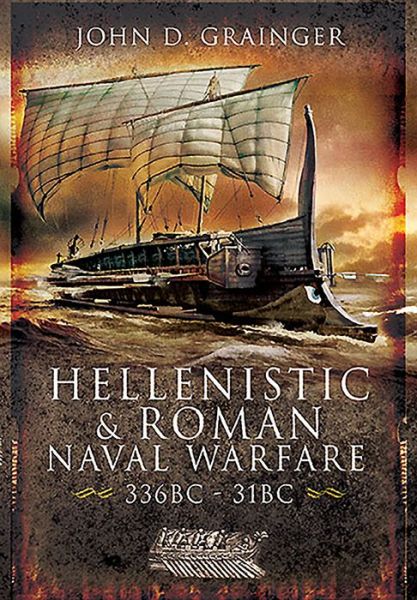 Cover for John D Grainger · Hellenistic and Roman Naval Wars, 336 BC-31 BC (Pocketbok) (2020)