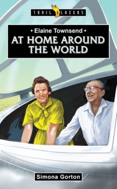 Cover for Simona Gorton · Elaine Townsend: At Home Around the World - Trail Blazers (Paperback Book) (2022)