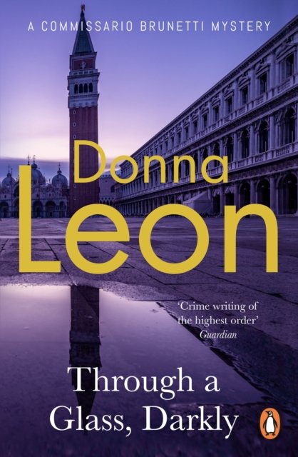 Cover for Donna Leon · Through a Glass Darkly - A Commissario Brunetti Mystery (Pocketbok) (2022)
