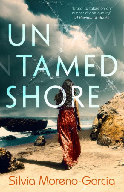 Cover for Silvia Moreno-Garcia · Untamed Shore: by the bestselling author of Mexican Gothic (Hardcover Book) (2023)