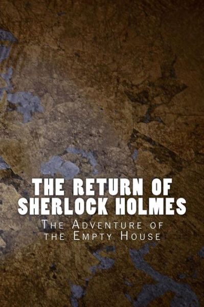 The Return of Sherlock Holmes - Sir Arthur Conan Doyle - Books - Createspace Independent Publishing Platf - 9781530668328 - March 23, 2016