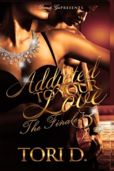 Cover for Tori D · Addicted To Your Love 3 (Paperback Book) (2016)