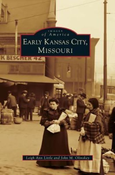 Cover for Leigh Ann Little · Early Kansas City, Missouri (Hardcover Book) (2013)