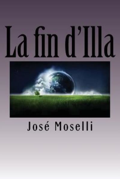 Cover for Jose Moselli · La fin d'Illa (Paperback Book) (2016)