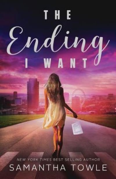 Cover for Samantha Towle · The Ending I Want (Paperback Book) (2016)