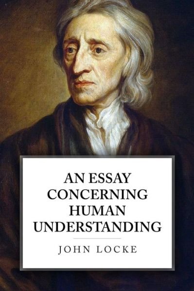 Cover for John Locke · An Essay Concerning Human Understanding (Paperback Bog) (2016)