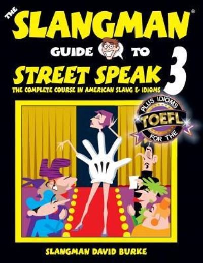 Cover for David Burke · The Slangman Guide to STREET SPEAK 3 (Taschenbuch) (2016)
