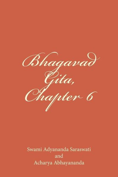 Cover for Swami Adyananda Saraswati · Bhagavad Gita, Chapter 6 : Dhyana Yoga (Paperback Book) (2016)