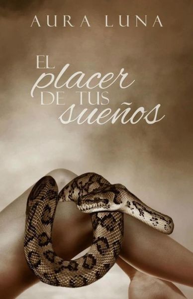 Cover for Auraluna · El Placer de tus Suenos (Paperback Book) (2016)