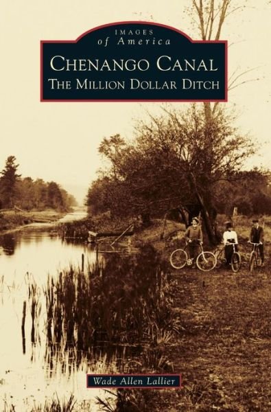 Cover for Wade Allen Lallier · Chenango Canal (Innbunden bok) (2017)