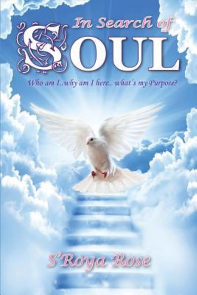 Cover for Ms S'Roya Rose · In Search of SOUL (Paperback Bog) (2016)