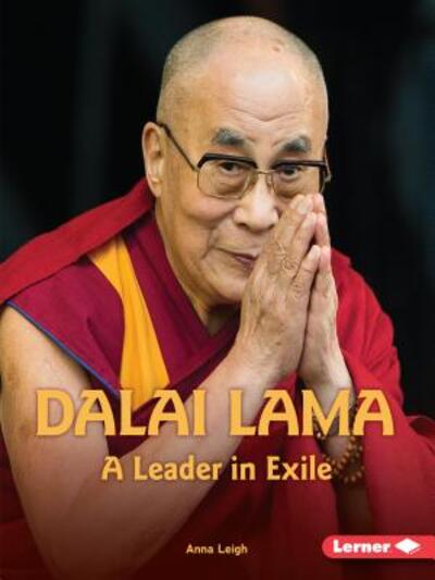 Cover for Anna Leigh · Dalai Lama: A Leader in Exile - Gateway Biographies (Paperback Book) (2019)