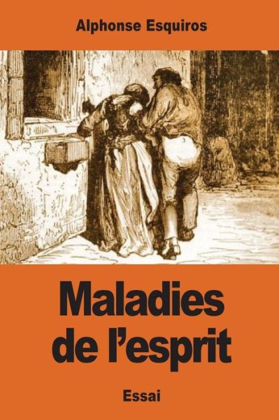 Cover for Alphonse Esquiros · Maladies de l'Esprit (Paperback Book) (2017)