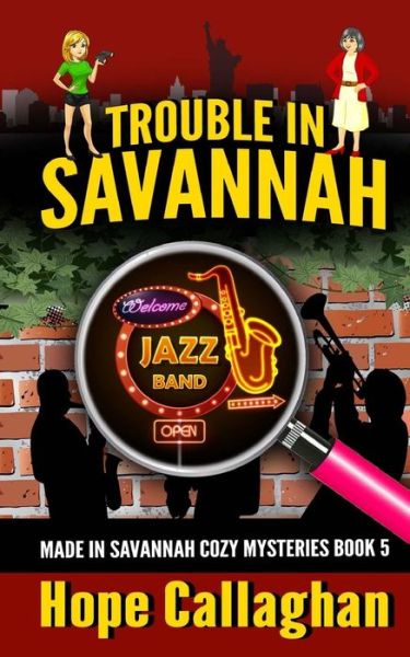 Cover for Hope Callaghan · Trouble in Savannah (Paperback Book) (2017)