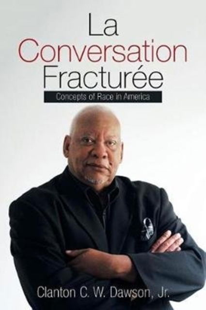 Cover for Jr Clanton C W Dawson · La Conversation Fracturee (Paperback Book) (2017)