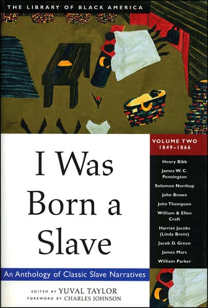 Cover for Yuval Taylor · I Was Born a Slave: An Anthology of Classic Slave Narratives: 1849-1866 - The Library of Black America series (Paperback Book) (1999)