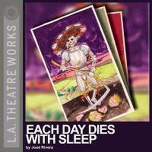 Cover for Jose Rivera · Each Day Dies with Sleep (Library Edition Audio Cds) (L.a. Theatre Works Audio Theatre Collections) (Audiobook (CD)) (2009)