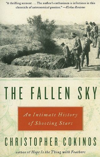 Cokinos, Christopher (Christopher Cokinos) · The Fallen Sky: An Intimate History of Shooting Stars (Paperback Book) [Reprint edition] (2010)
