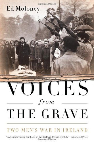 Cover for Ed Moloney · Voices from the Grave: Two Men's War in Ireland (Paperback Book) (2010)