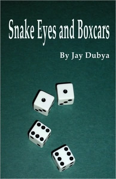 Cover for Jay Dubya · Snake Eyes and Boxcars (Paperback Book) (2009)