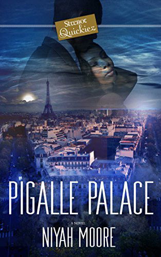 Cover for Niyah Moore · Pigalle Palace: A Strebor Quickiez (Paperback Book) (2015)