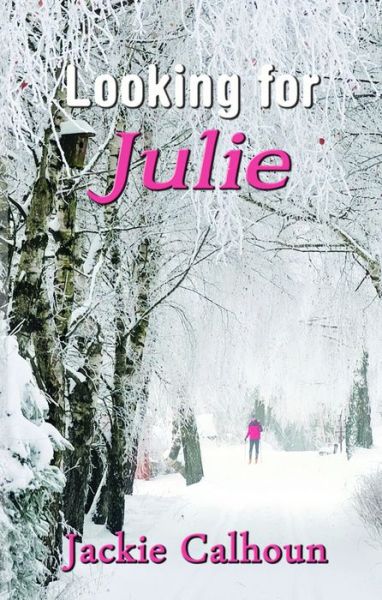 Cover for Jackie Calhoun · Looking for Julie (Paperback Book) (2011)